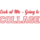 Look at Me - Going to COLLAGE!